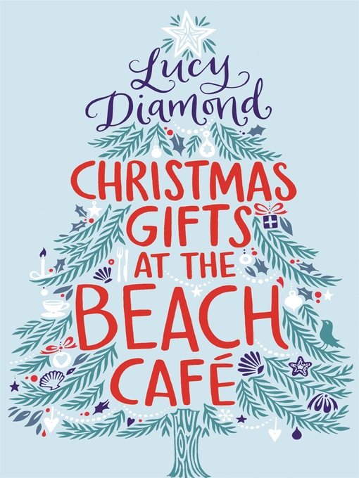 Title details for Christmas Gifts at the Beach Café by Lucy Diamond - Available